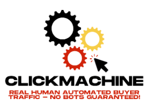 Clickmachine- Real buyer traffic